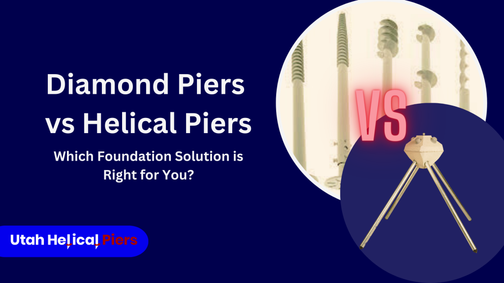 Diamond Piers vs Helical Piers: Which Foundation Solution is Right for You?
